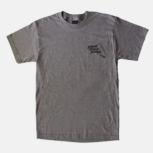 POLE PLANTS ARE STEEZY Tee Gray & Bumper Sticker